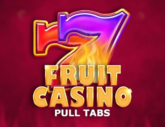 Slot Fruit Casino (Pull Tabs)