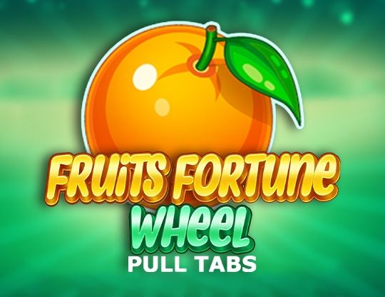 Slot Fruits Fortune Wheel (Pull Tabs)
