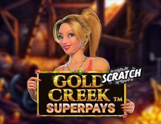 Slot Gold Creek Superpays Scratch