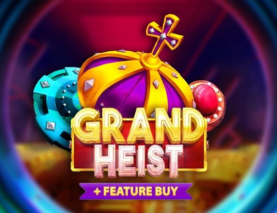 Slot Grand Heist Feature Buy