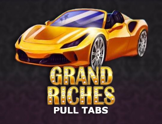 Slot Grand Riches (Pull Tabs)