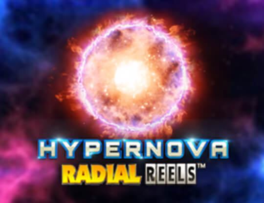 Slot Hypernova Radial Reels