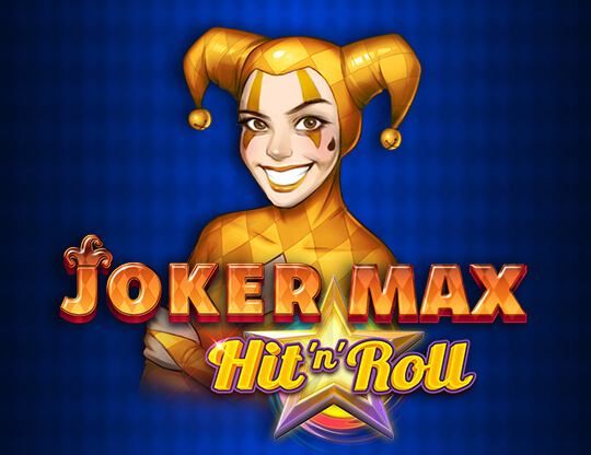 Slot Joker Max: Hit ‘n’ Roll