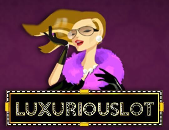 Slot Luxuriouslot