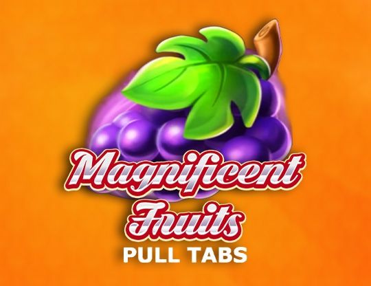 Slot Magnificent Fruits (Pull Tabs)