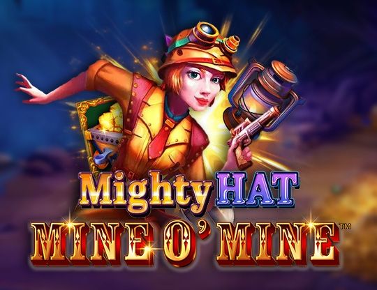 Slot Mighty Hat: Mine O’ Mine