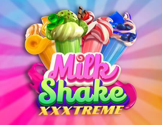 Slot Milkshake XXXtreme