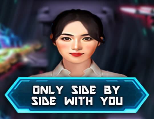 Slot Only side by side with you