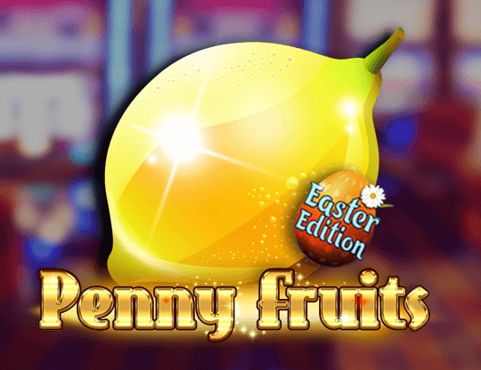 Slot Penny Fruits Easter Edition
