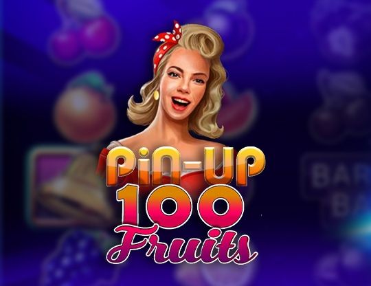 Slot Pin-Up 100 Fruits