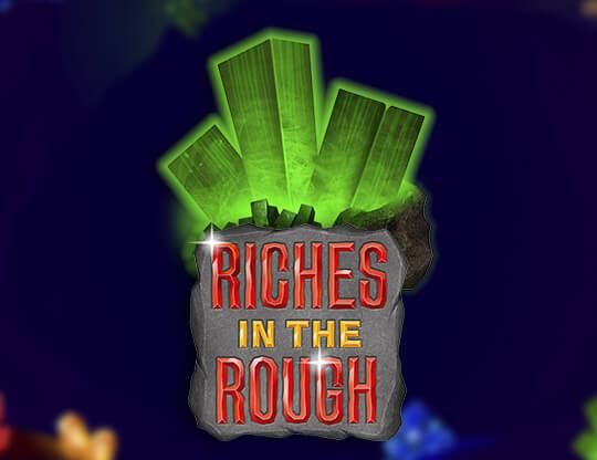 Slot Riches In The Rough
