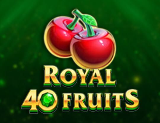 Slot Royal 40 Fruits