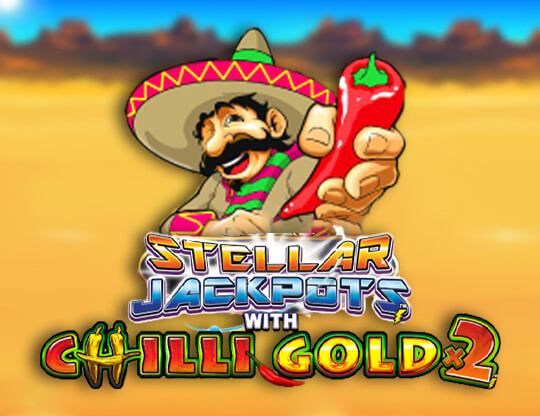 Slot Stellar Jackpots with Chilli Gold x2