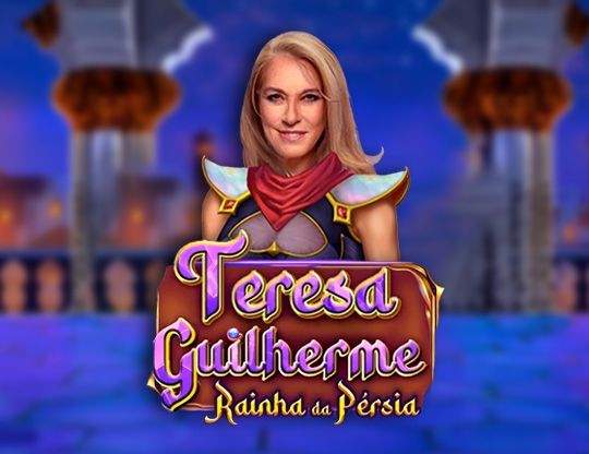 Slot Teresa Guilherme: Rainha da Pérsia