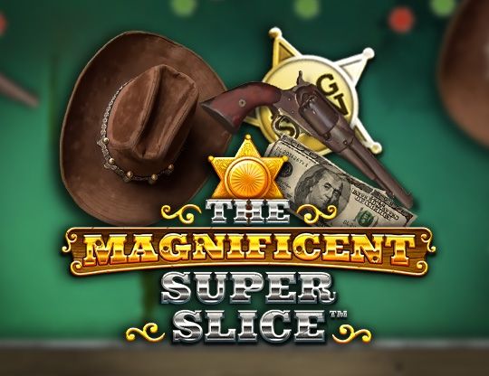 Slot The Magnificent SuperSlice