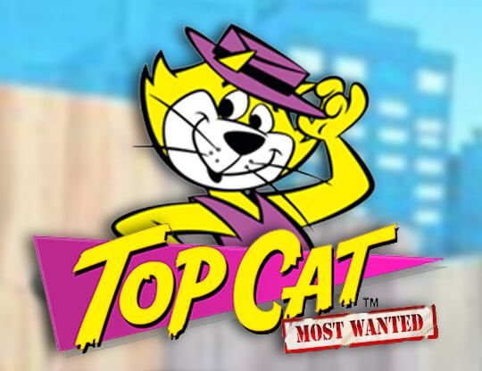Slot Top Cat Most Wanted Jackpot King