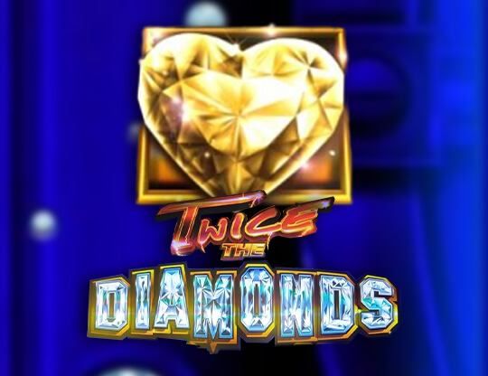Slot Twice the Diamonds