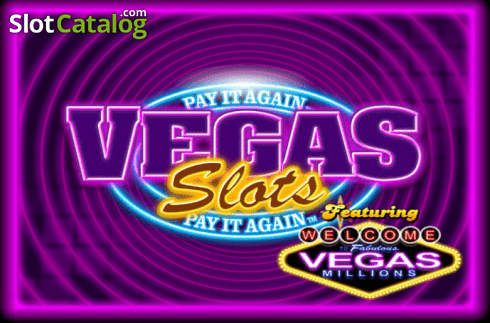 Slot Vegas Slots Pay It Again